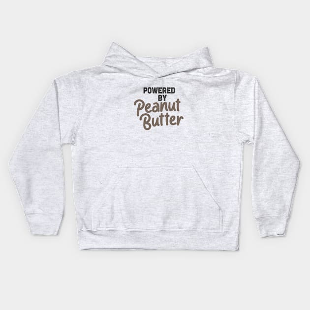 Powered By Peanut Butter Kids Hoodie by Commykaze